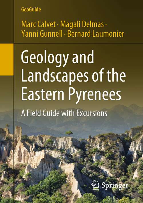 Book cover of Geology and Landscapes of the Eastern Pyrenees: A Field Guide with Excursions (1st ed. 2022) (GeoGuide)