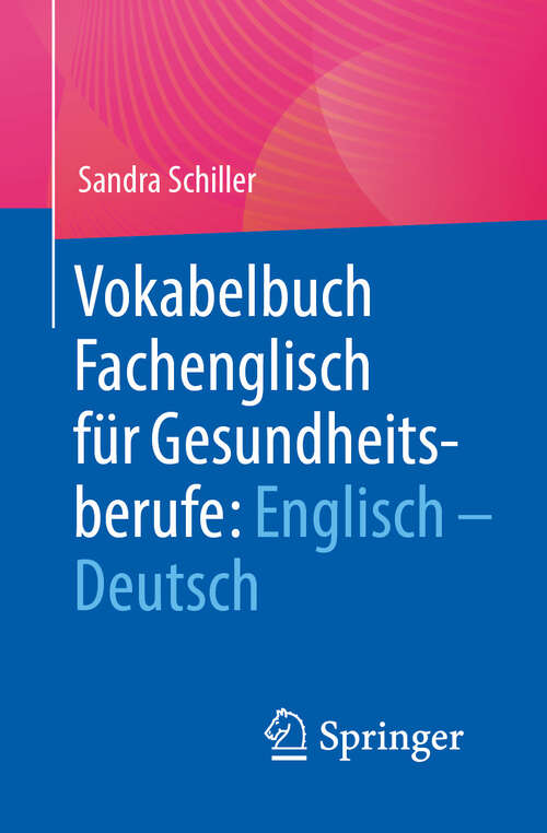 Book cover of Vokabelbuch Fachenglisch für Gesundheitsberufe: Englisch - Deutsch (2024)