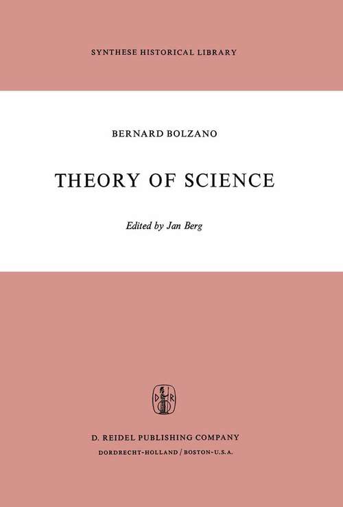 Book cover of Theory of Science: A Selection, with an Introduction (1973) (Synthese Historical Library #5)