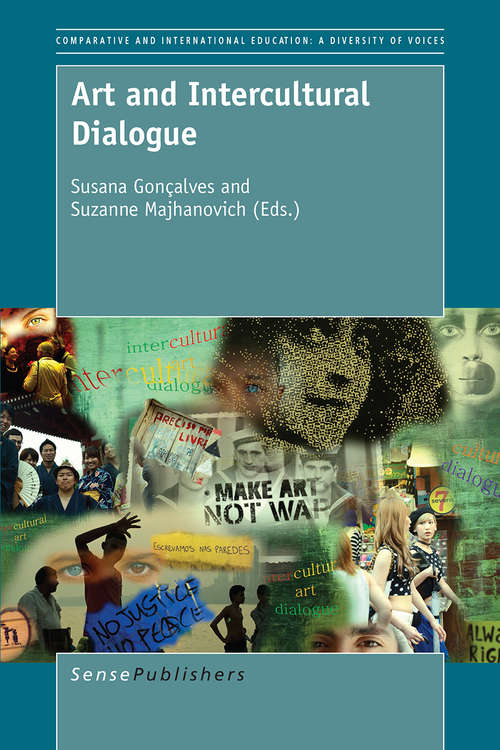 Book cover of Art and Intercultural Dialogue (1st ed. 2016) (Comparative and International Education: A Diversity of Voices)