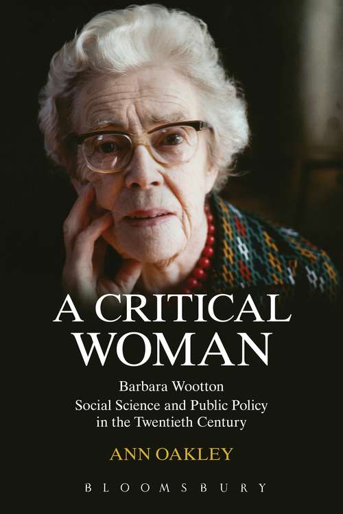 Book cover of A Critical Woman: Barbara Wootton, Social Science and Public Policy in the Twentieth Century