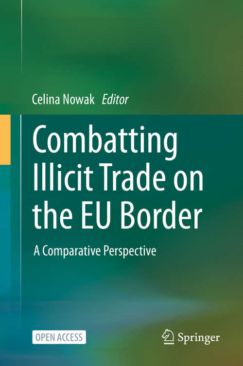 Book cover of Combatting Illicit Trade on the EU Border: A Comparative Perspective (1st ed. 2021)