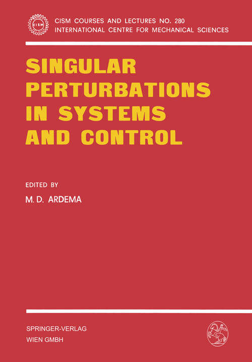 Book cover of Singular Perturbations in Systems and Control (1983) (CISM International Centre for Mechanical Sciences #280)