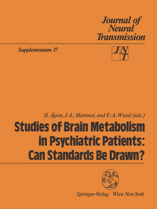 Book cover of Studies of Brain Metabolism in Psychiatric Patients: Can Standards Be Drawn? (1992) (Journal of Neural Transmission. Supplementa #37)