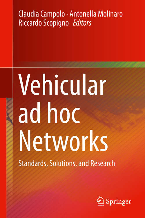 Book cover of Vehicular ad hoc Networks: Standards, Solutions, and Research (2015)