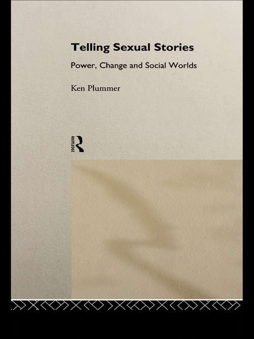 Book cover of Telling Sexual Stories: Power, Change and Social Worlds