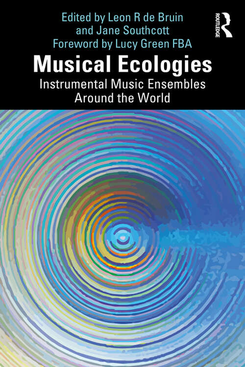 Book cover of Musical Ecologies: Instrumental Music Ensembles Around the World