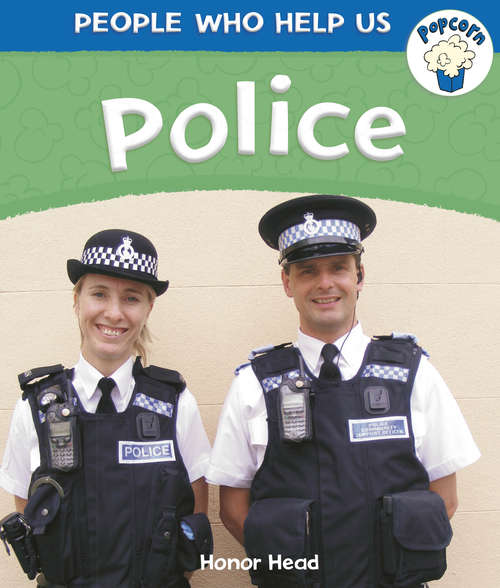 Book cover of Police: Police (Popcorn: People Who Help Us)