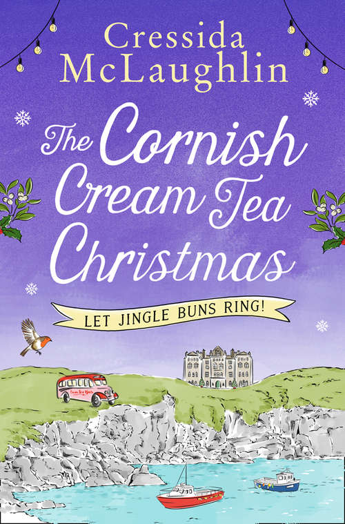 Book cover of The Cornish Cream Tea Christmas: Part Two – Let Jingle Buns Ring!