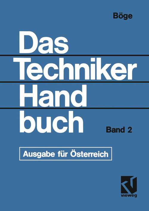 Book cover of Das Techniker Handbuch: Grundlagen und Anwendungen der Maschinenbau-Technik.            Ausgabe für Österreich - Band 2 (6., überarb. u.erw. Aufl. 1995)