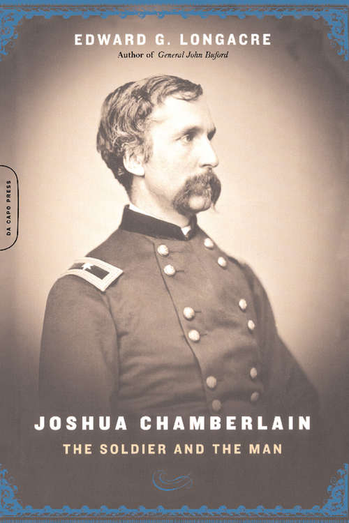 Book cover of Joshua Chamberlain: The Solider And The Man