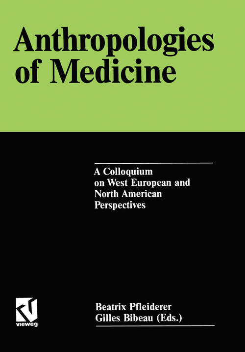 Book cover of Anthropologies of Medicine: A Colloquium on West European and North American Perspectives (1991)