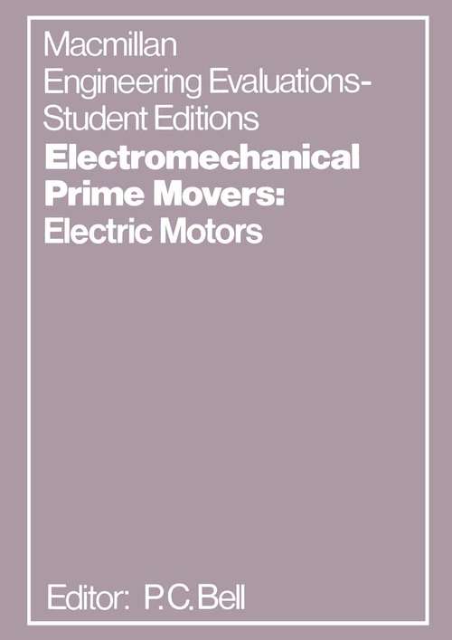 Book cover of Electromechanical Prime Movers: Electric Motors (pdf) (1st ed. 1972) (Macmillan Engineering Craft Series)