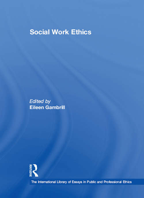 Book cover of Social Work Ethics (The International Library of Essays in Public and Professional Ethics)