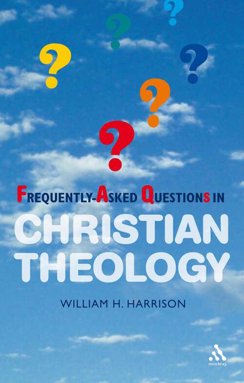 Book cover of Frequently-Asked Questions in Christian Theology