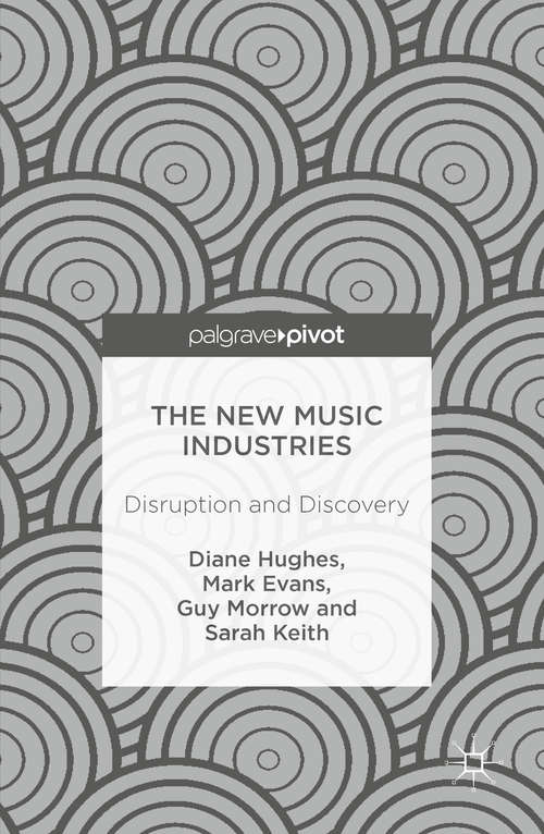 Book cover of The New Music Industries: Disruption and Discovery (1st ed. 2016)