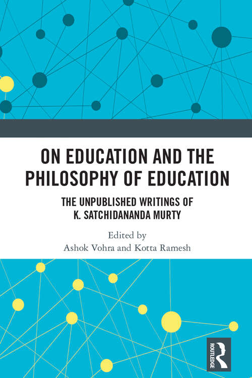 Book cover of On Education and the Philosophy of Education: The Unpublished Writings of K. Satchidananda Murty