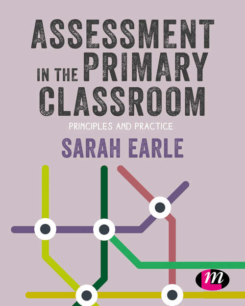 Book cover of Assessment in the Primary Classroom: Principles and practice