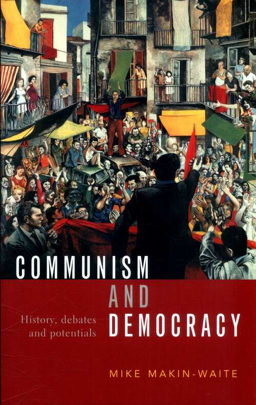 Book cover of Communism and Democracy: History, debates and potentials (PDF)