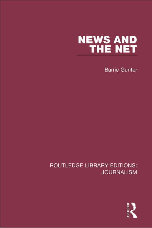 Book cover of News and the Net (Routledge Library Editions: Journalism)