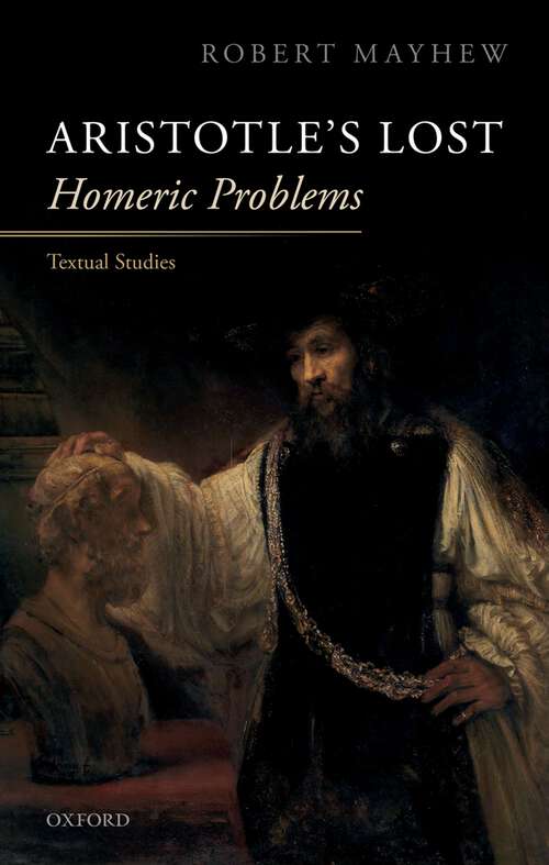 Book cover of Aristotle's Lost Homeric Problems: Textual Studies