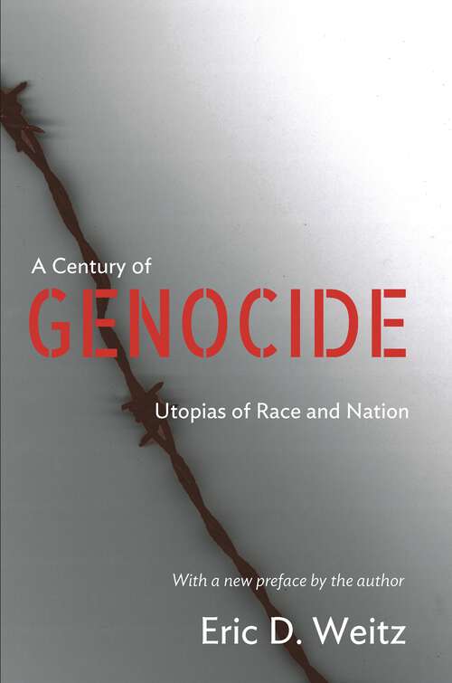 Book cover of A Century of Genocide: Utopias of Race and Nation