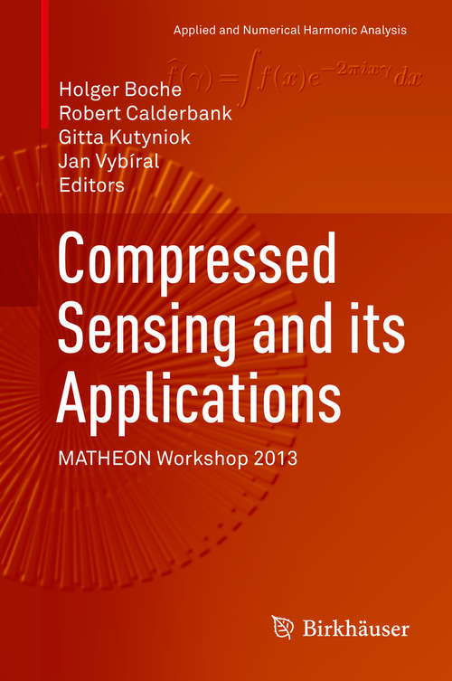 Book cover of Compressed Sensing and its Applications: MATHEON Workshop 2013 (2015) (Applied and Numerical Harmonic Analysis)