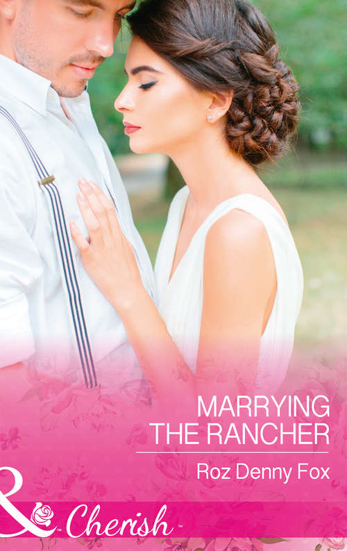 Book cover of Marrying The Rancher: Twins On The Doorstep Stealing The Cowboy's Heart Marrying The Rancher A Baby For The Sheriff (ePub edition) (Home on the Ranch: Arizona #1)