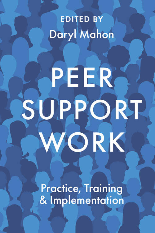 Book cover of Peer Support Work: Practice, Training & Implementation
