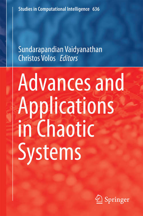 Book cover of Advances and Applications in Chaotic Systems (1st ed. 2016) (Studies in Computational Intelligence #636)