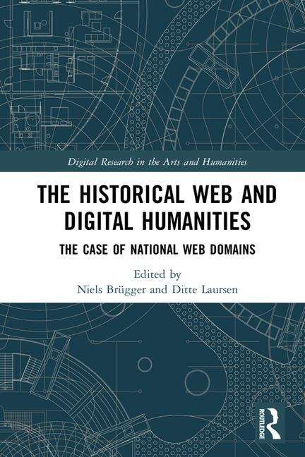 Book cover of The Historical Web and Digital Humanities: The Case of National Web Domains (PDF) (Digital Research In The Arts And Humanities Ser.)