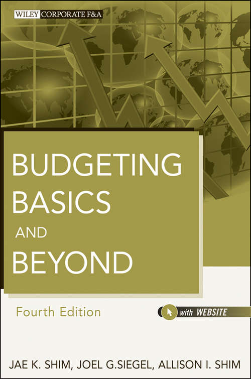 Book cover of Budgeting Basics and Beyond: A Complete Step-by-step Guide For Nonfinancial Managers (4) (Wiley Corporate F&A #574)