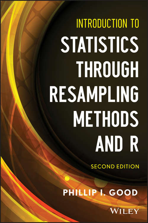 Book cover of Introduction to Statistics Through Resampling Methods and R (2)