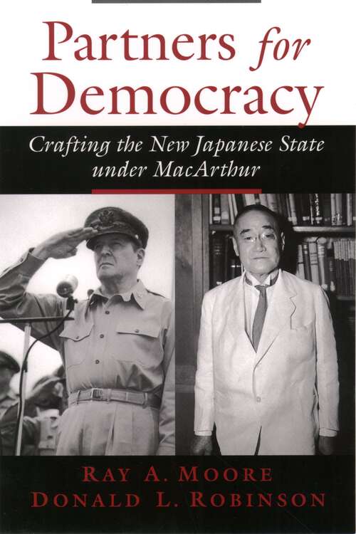 Book cover of Partners for Democracy: Crafting the New Japanese State under MacArthur