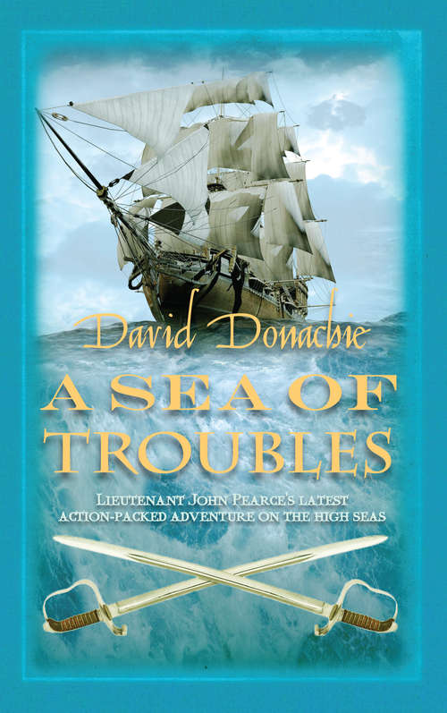 Book cover of A Sea of Troubles: The riveting maritime adventure series (John Pearce #9)