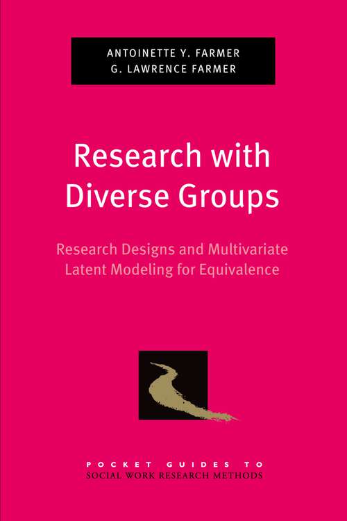 Book cover of Research with Diverse Groups: Research Designs and Multivariate Latent Modeling for Equivalence (Pocket Guide to Social Work Research Methods)