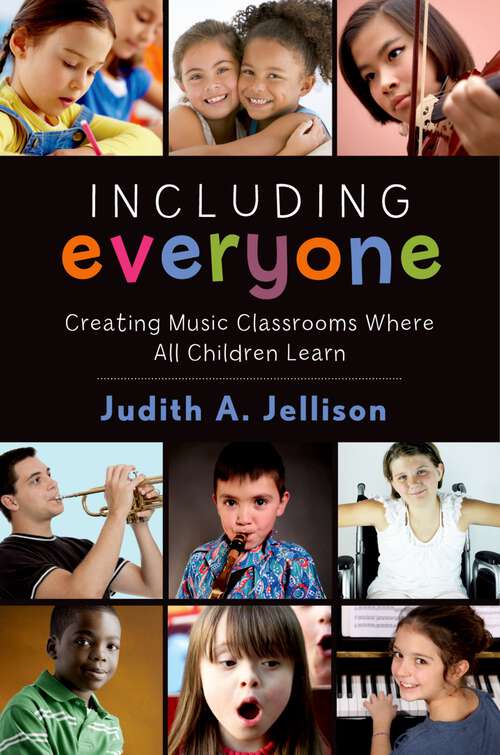 Book cover of Including Everyone: Creating Music Classrooms Where All Children Learn
