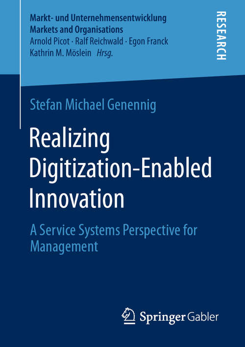 Book cover of Realizing Digitization-Enabled Innovation: A Service Systems Perspective for Management (1st ed. 2020) (Markt- und Unternehmensentwicklung Markets and Organisations)