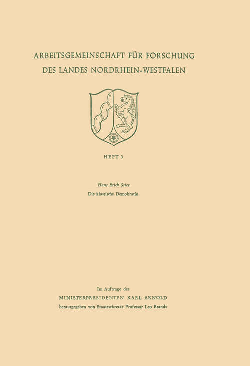 Book cover of Die klassische Demokratie (1954) (Arbeitsgemeinschaft für Forschung des Landes Nordrhein-Westfalen #3)