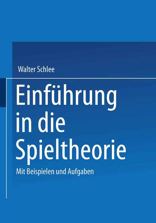 Book cover of Einführung in die Spieltheorie: Mit Beispielen und Aufgaben (2004)