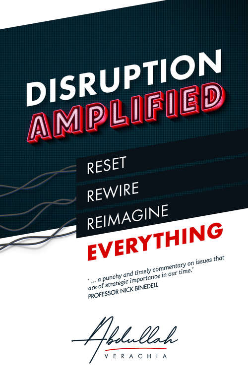Book cover of Disruption Amplified: Reset. Rewire. Reimagine Everything.