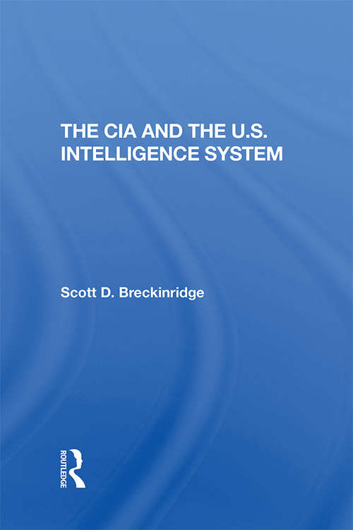 Book cover of The Cia And The U.S. Intelligence System