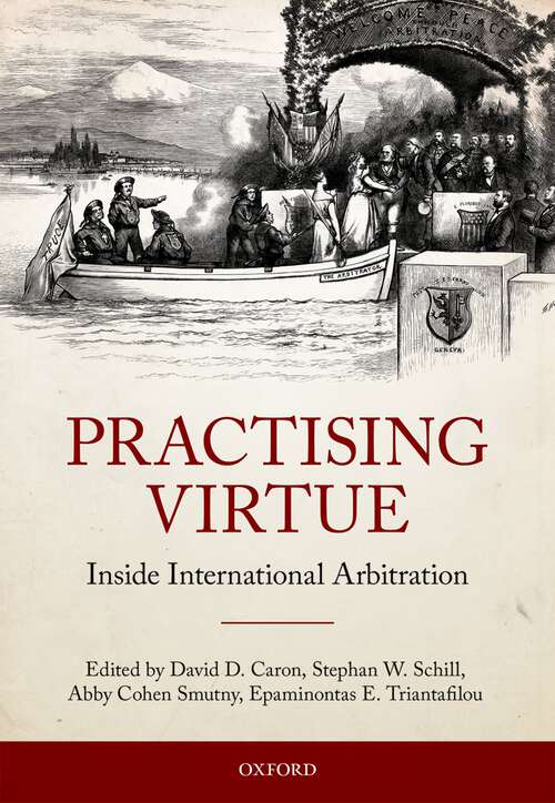 Book cover of Practising Virtue: Inside International Arbitration