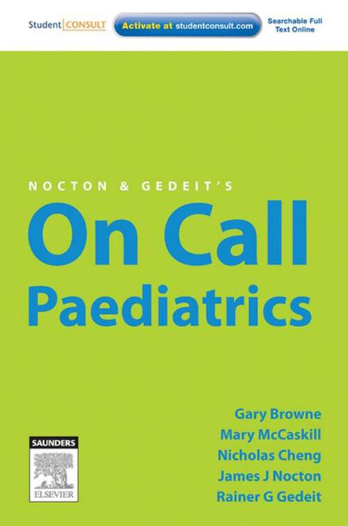 Book cover of Nocton & Gedeit's On Call Paediatrics - E-Book