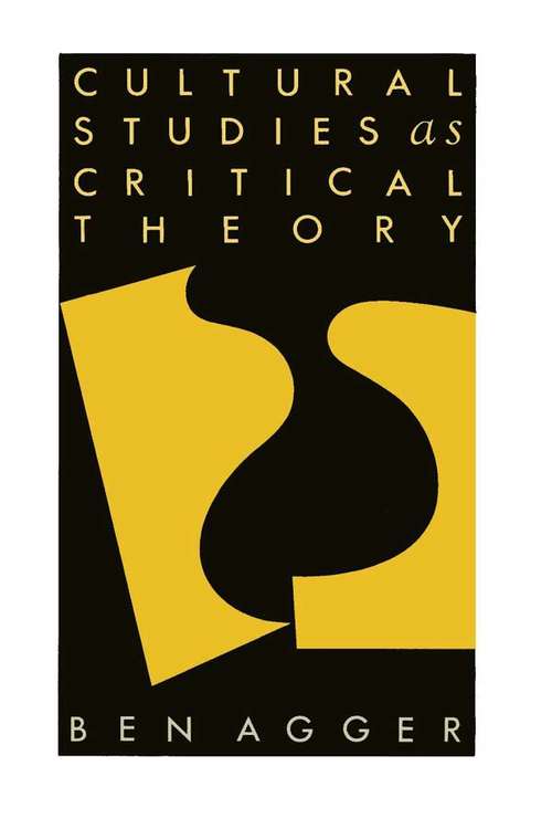 Book cover of Cultural Studies As Critical Theory