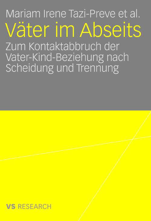 Book cover of Väter im Abseits: Zum Kontaktabbruch der Vater-Kind-Beziehung nach Scheidung und Trennung (2007)