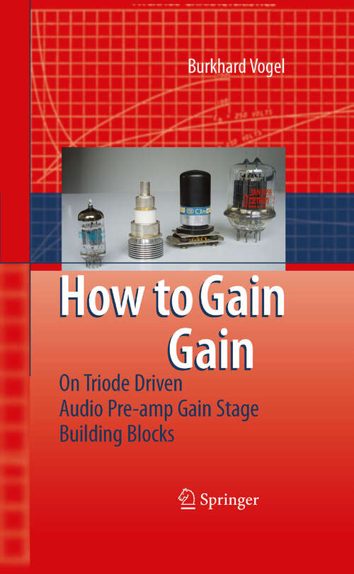 Book cover of How to gain gain: A Reference Book on Triodes in Audio Pre-Amps (2008)