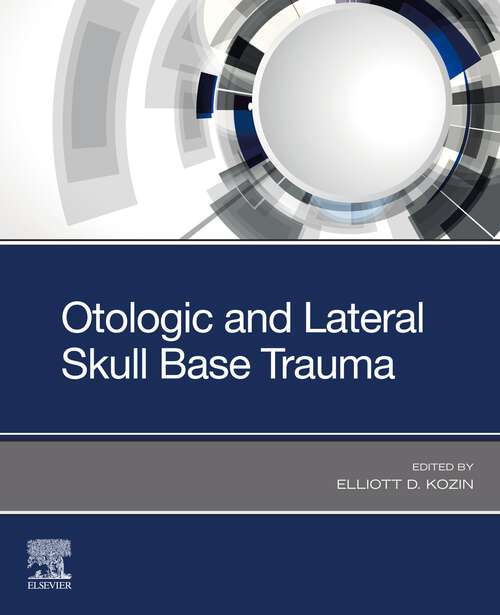 Book cover of Otologic and Lateral Skull Base Trauma - E-Book