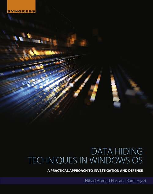 Book cover of Data Hiding Techniques in Windows OS: A Practical Approach to Investigation and Defense