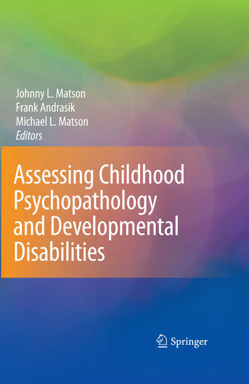 Book cover of Assessing Childhood Psychopathology and Developmental Disabilities (2009) (Lecture Notes In Mathematics: Vol. 733)